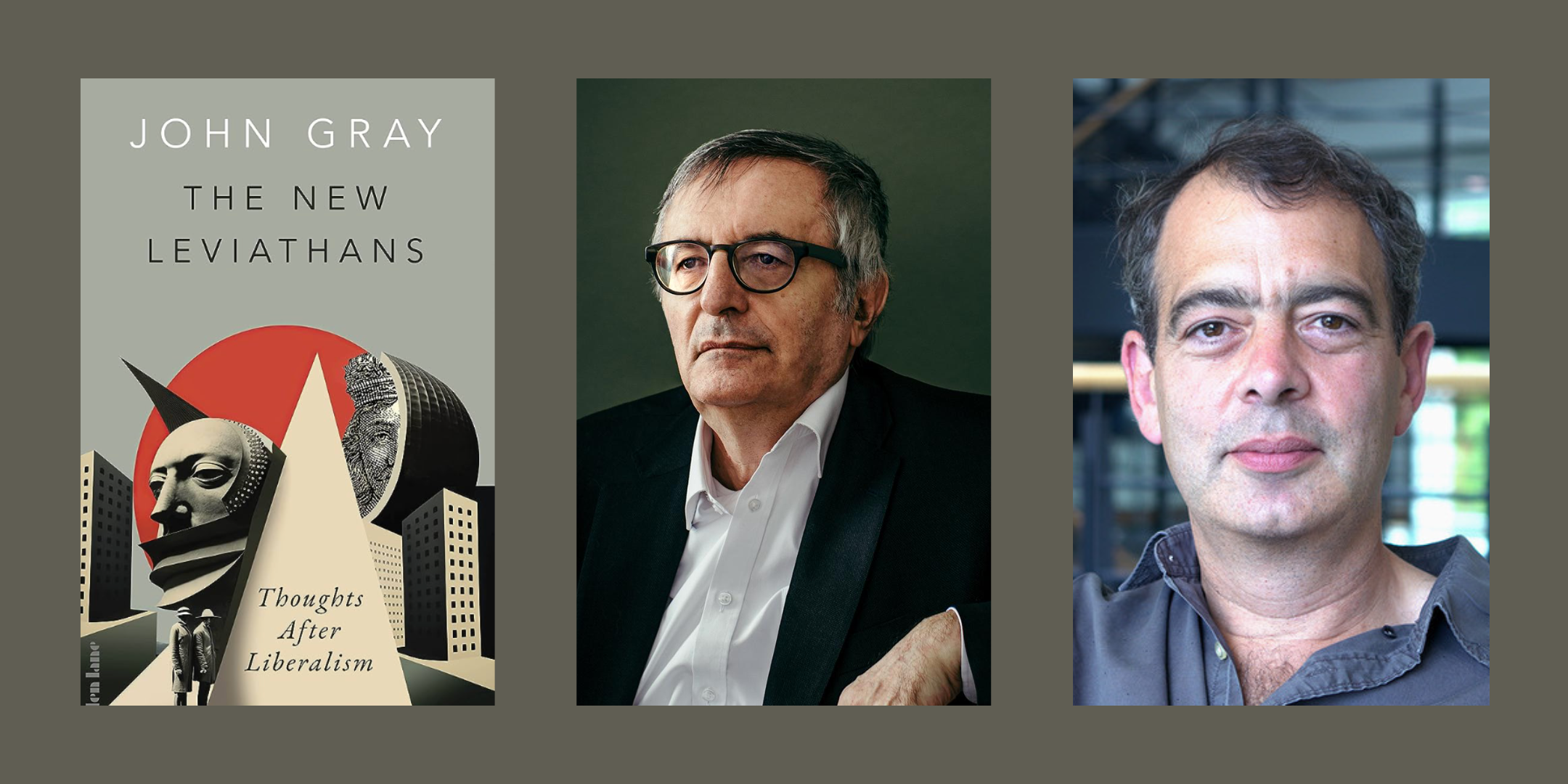 John Gray and David Runciman on Finding Meaning in a Post-Liberal World