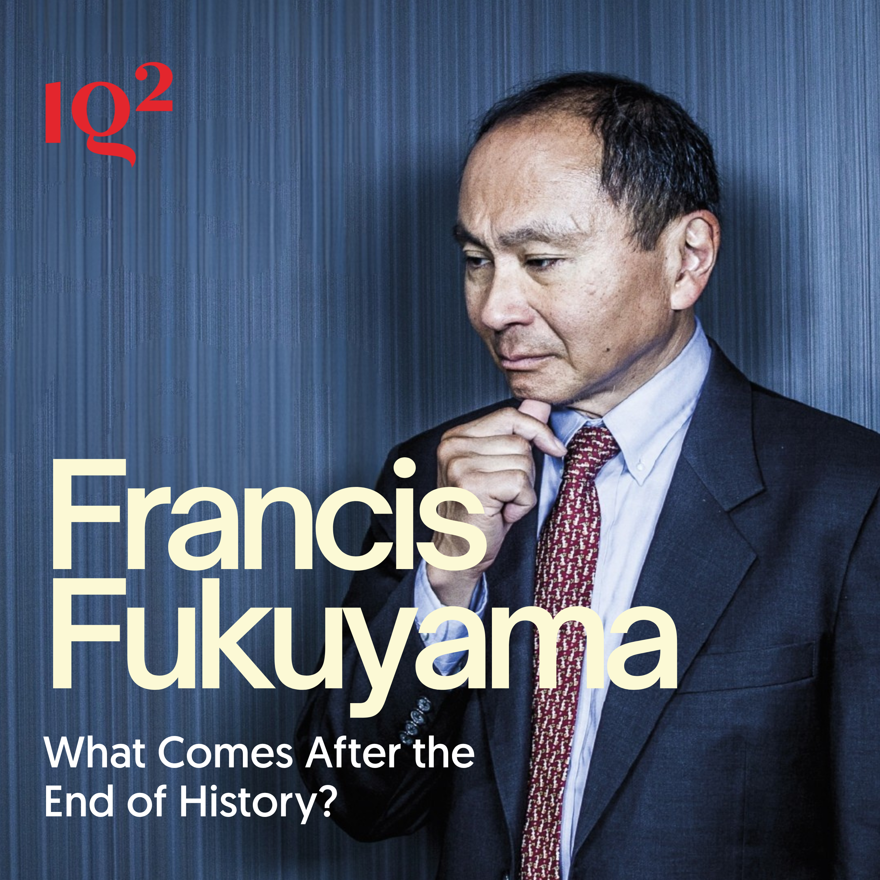 🎧 What Comes After the End of History? with Francis Fukuyama