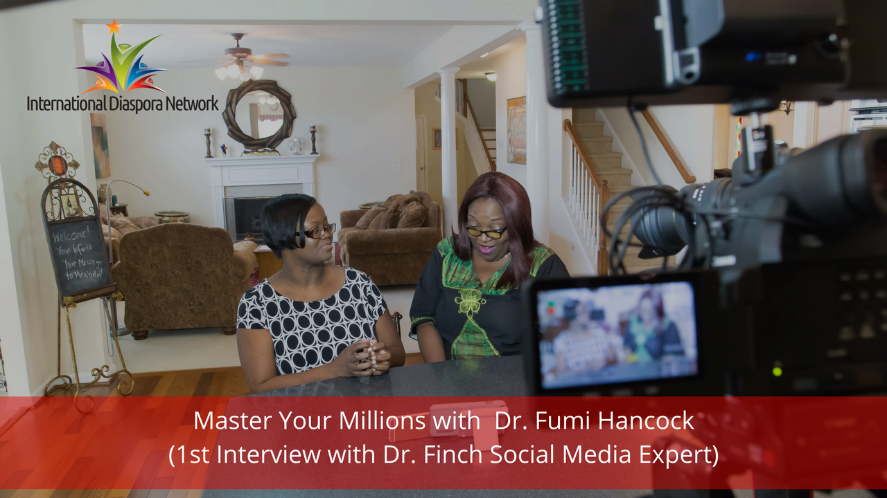 Master Your Millions with Dr. Fumi Hancock (1st Interview with Dr. Finch Social Media Expert
