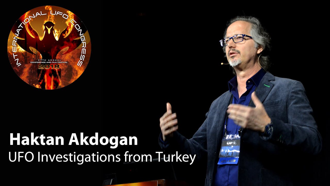 Haktan Akdogan - UFO Investigations from Turkey