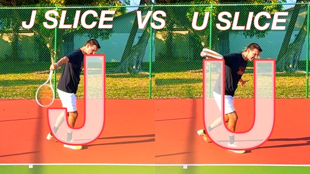 Backhand Slice J vs U Style