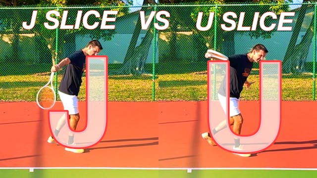 Backhand Slice J vs U Style