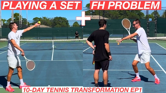 Playing a Test Set & Identifying a Complex Forehand Problem