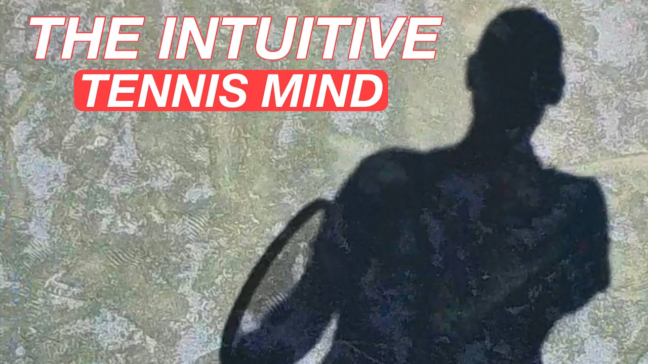 The Intuitive Tennis Mind