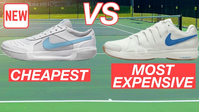 Cheapest vs Most Expensive Nike Tenni...