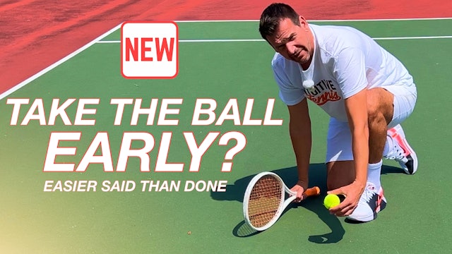 Three Ways to Time the Ball | Why Taking it Early is Easier Said Than Done