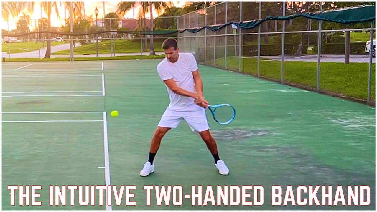 The Intuitive Two-Handed Backhand (26 Lessons)