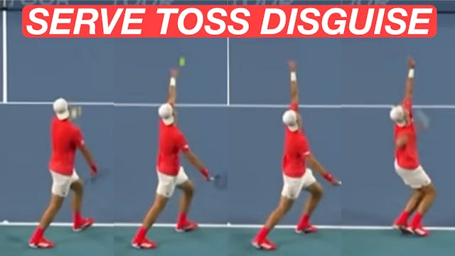 Serve Toss Disguise Explained