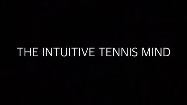 The Intuitive Tennis Mind