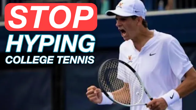College Tennis is NOT the Ultimate Pa...
