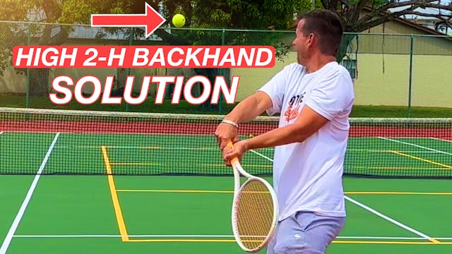 How to Hit a High Two-Handed Backhand