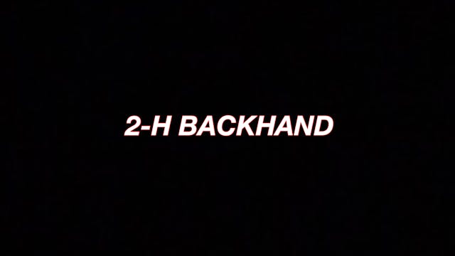 10. Two-Handed Backhand Analysis