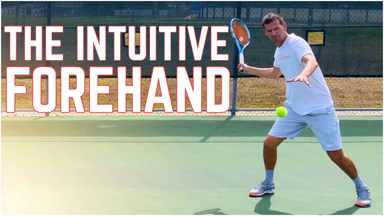 The Intuitive Forehand (34 Lessons)