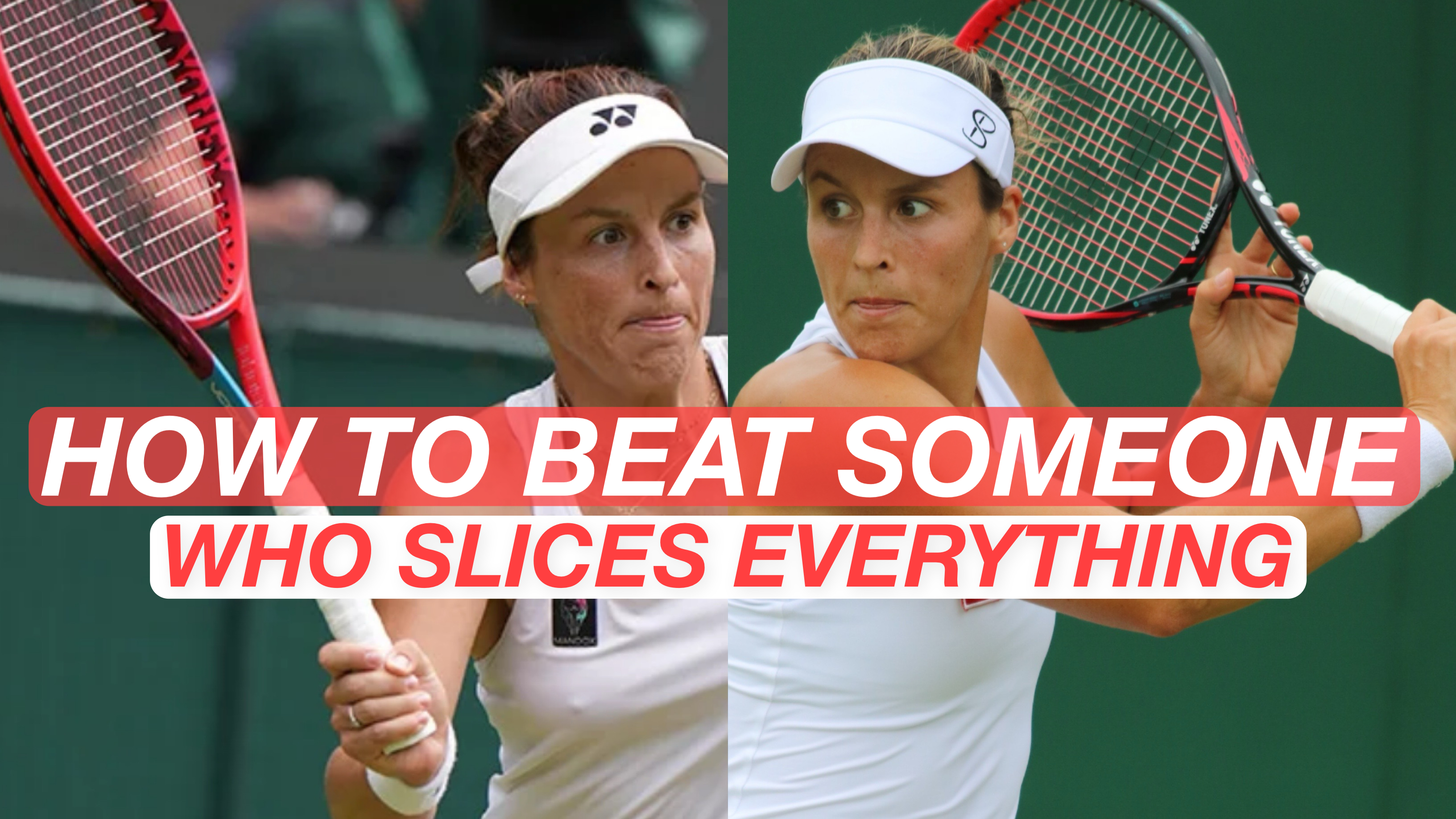 How to Beat Players That Hit Forehand & Backhand Slices