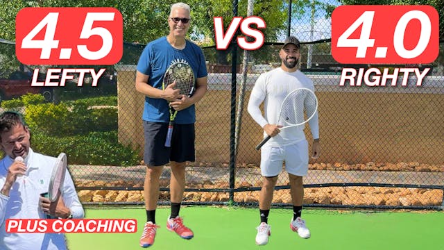 4.0 USTA Righty vs 4.5 USTA Lefty (Ma...