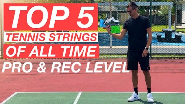 Top 5 Tennis Strings of All Time | Pro & Rec Level