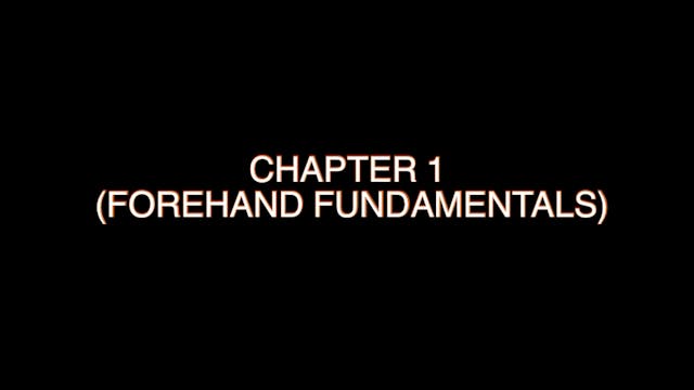 Chapter 1 (Forehand Fundamentals)