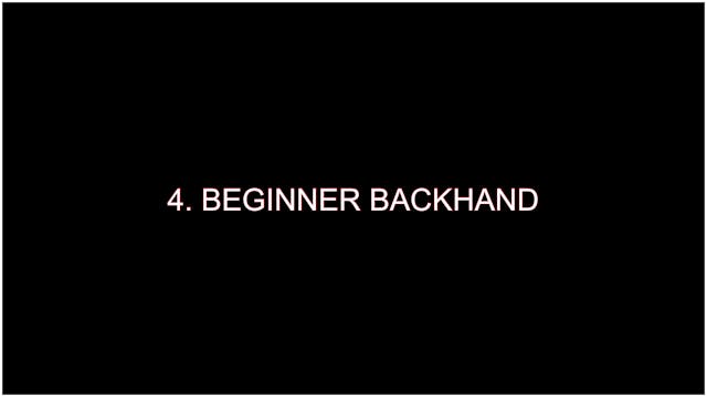 Beginner Backhand
