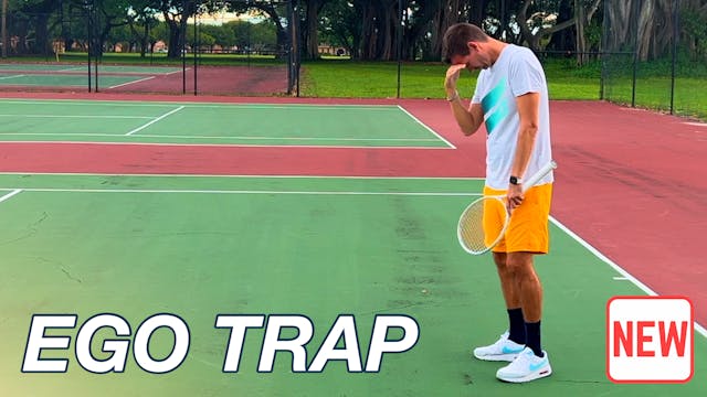 How to Get Out of the Tennis Ego Trap