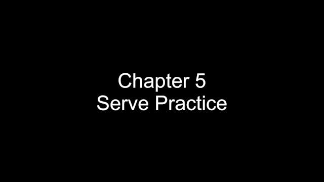 Chapter 5 (Serve Practice)