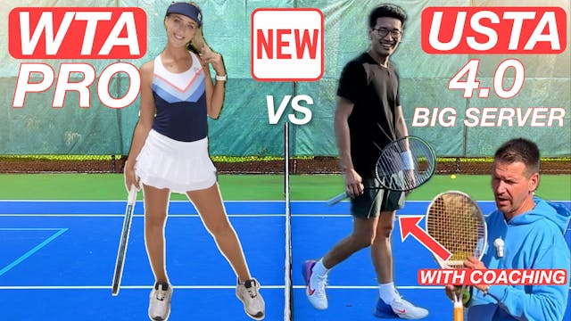 Female Pro vs USTA 4.0 Guy (Big Server)