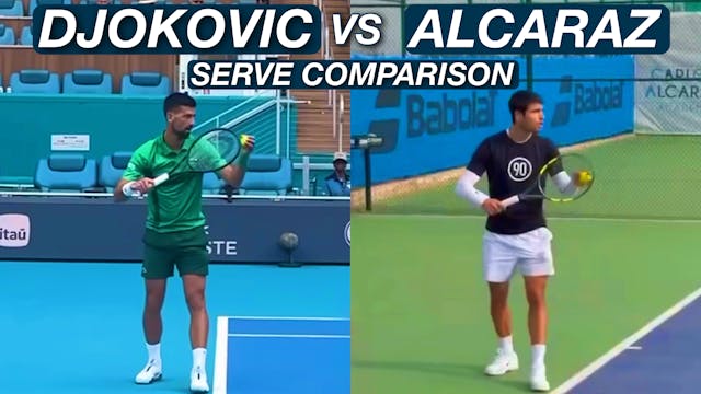 Djokovic vs Alcaraz Serve Comparison ...