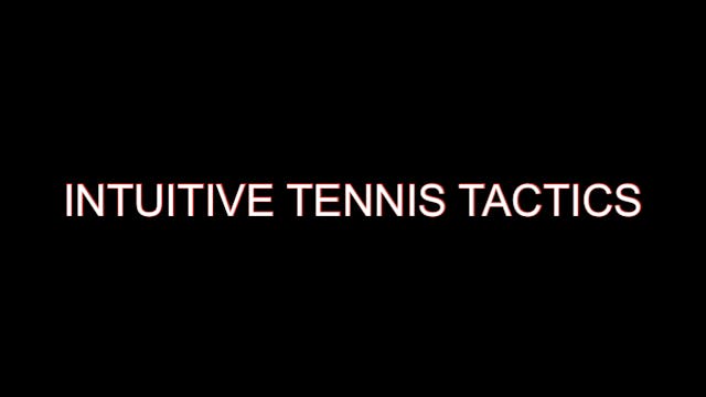 Intuitive Tennis Tactics