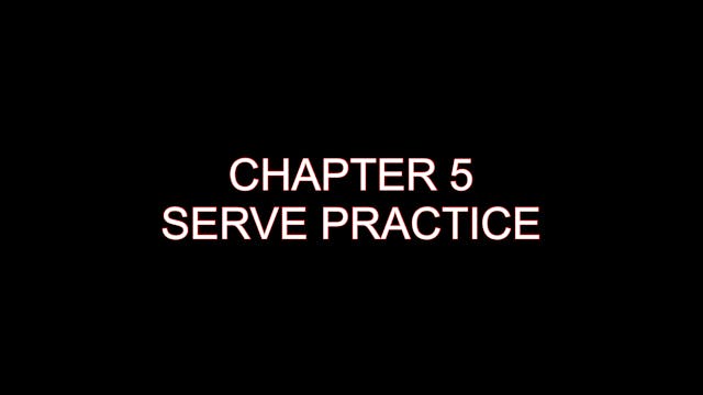 The Intuitive Serve - Chapter 5 - Serve Practice