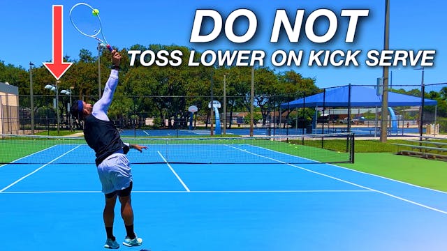 Kick Serve Lesson | Tossing Lower for...