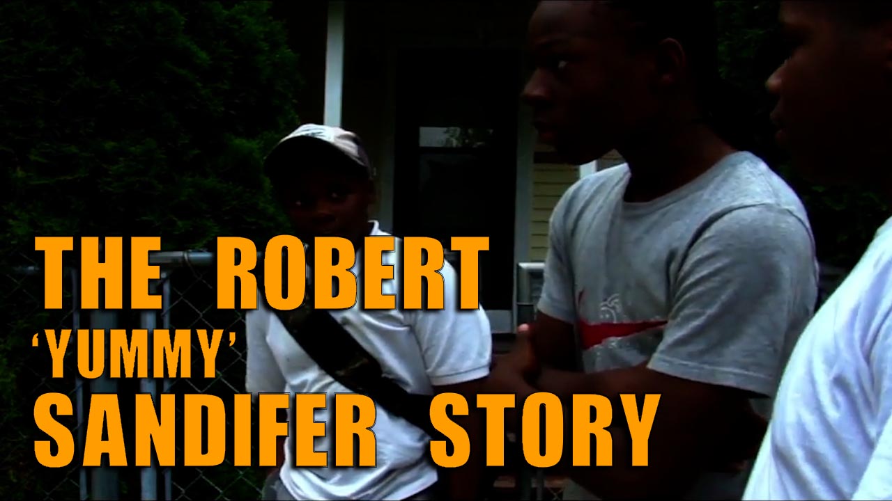 The_Robert_Yummy_Sandifer_Story www.Inde.tv