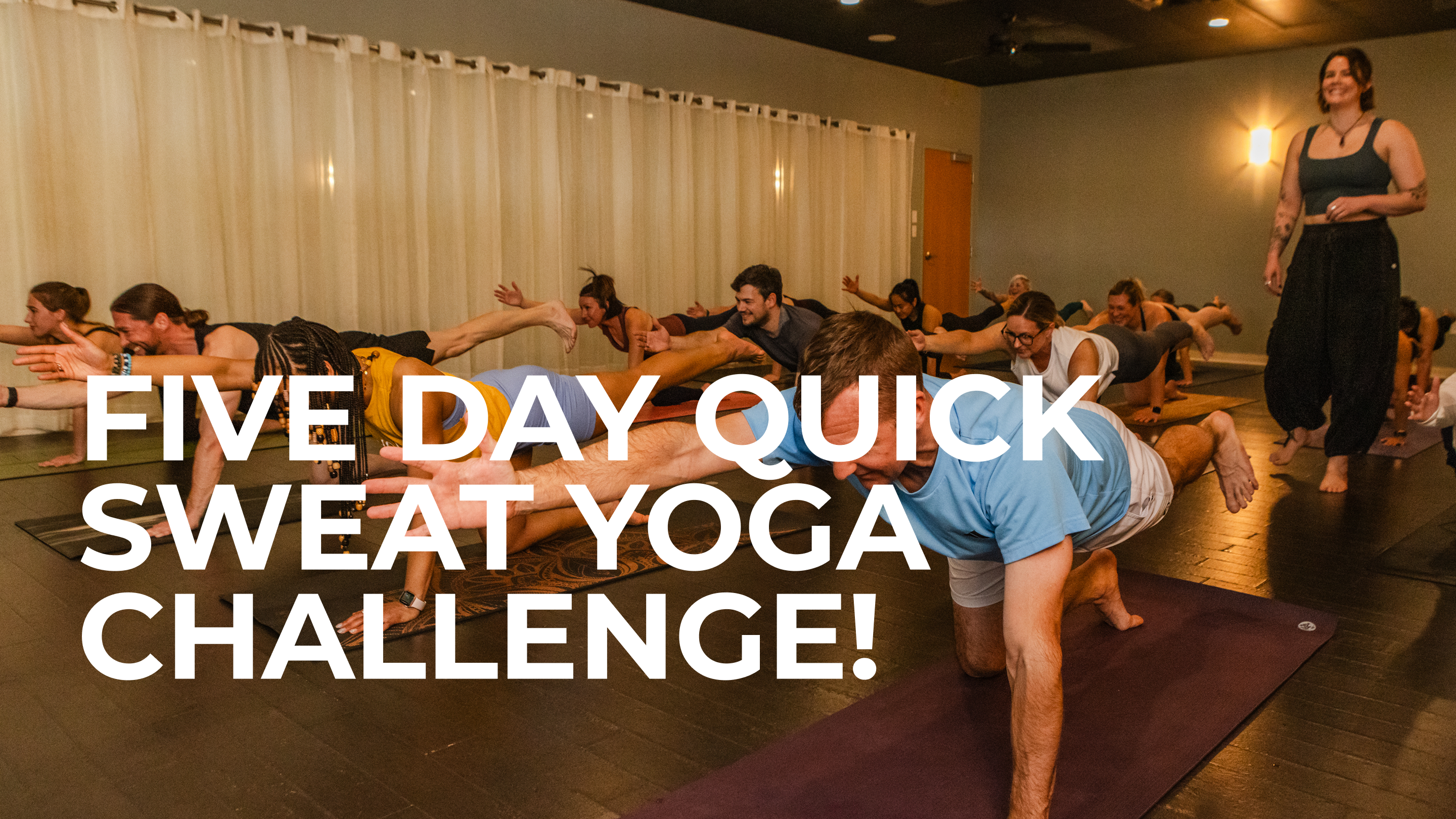 Five Day Quick Sweat Yoga Challenge!