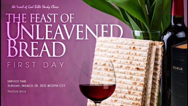 03282021- Feast of Unleavened Bread -...