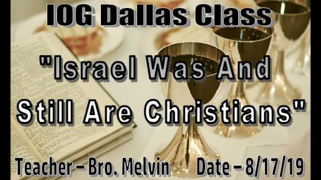 081719 - IOG Dallas - Israel Was And ...