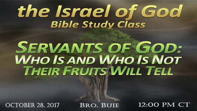 102817 - The Servants of God: Who Is and Who Is Not, Their Fruits Will Tell
