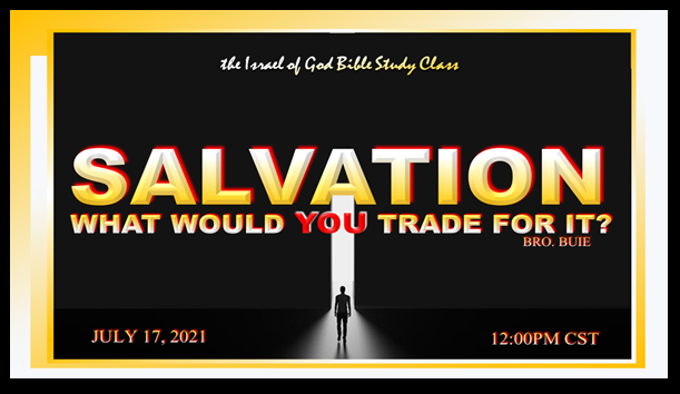 07172021 - Salvation What Would You Trade For It?
