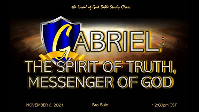 11062021 - Gabriel: The Spirit of Tru...