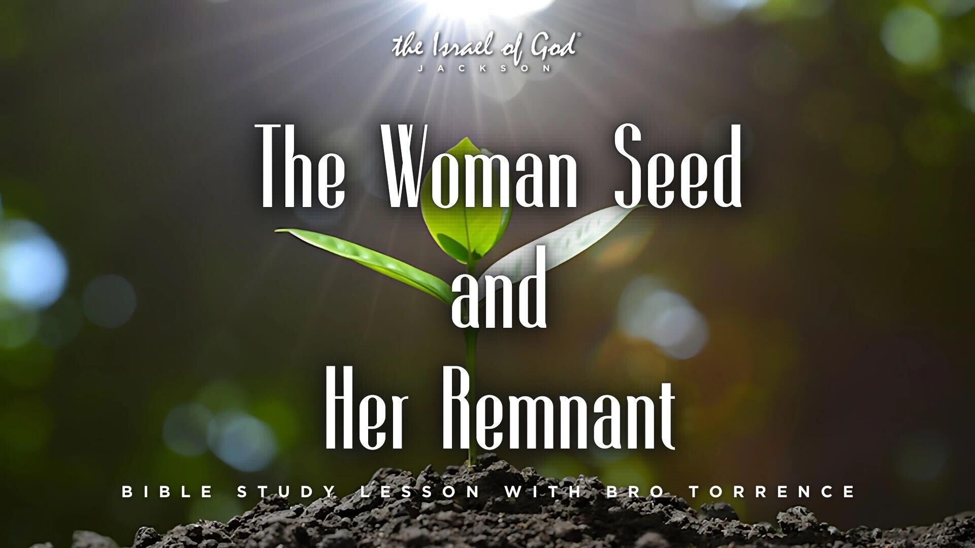 09142024 - IOG Jackson - The Woman's Seed And Her Remnant