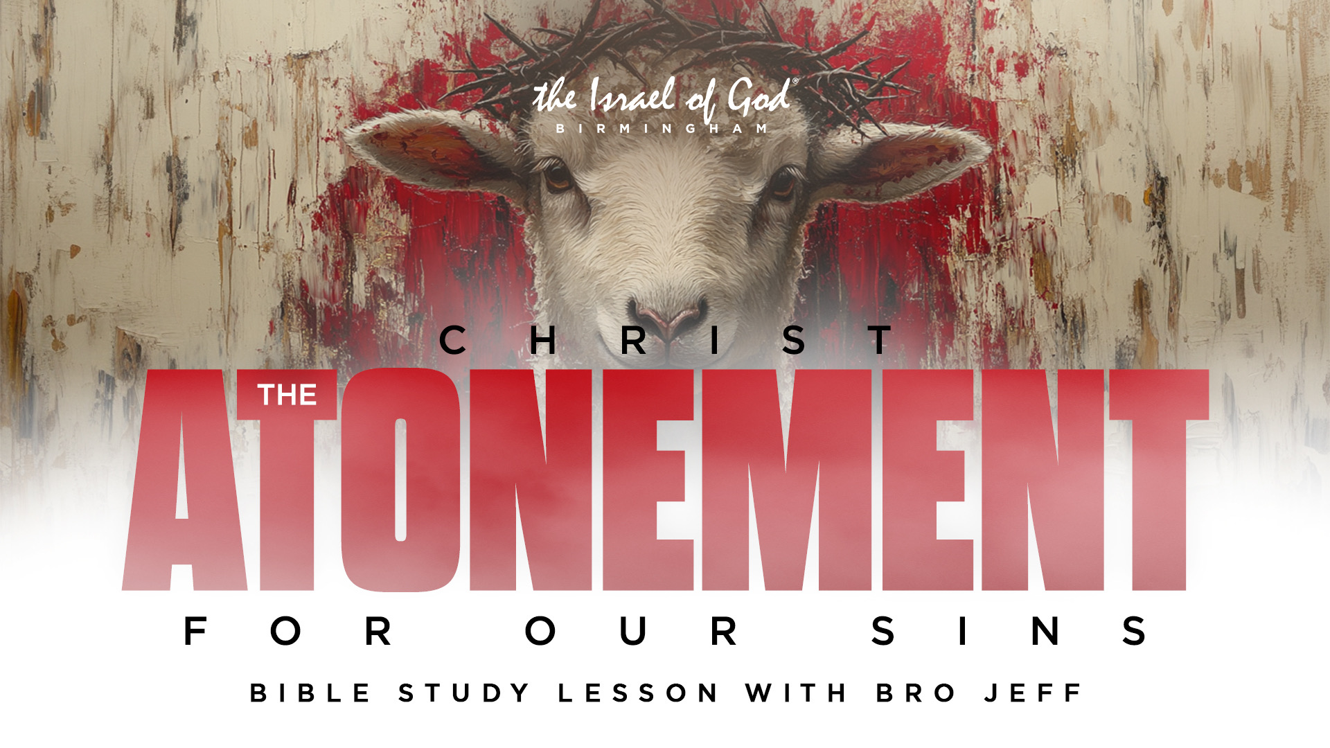 09212024 - IOG Birmingham - Christ: The Atonement For Our Sins