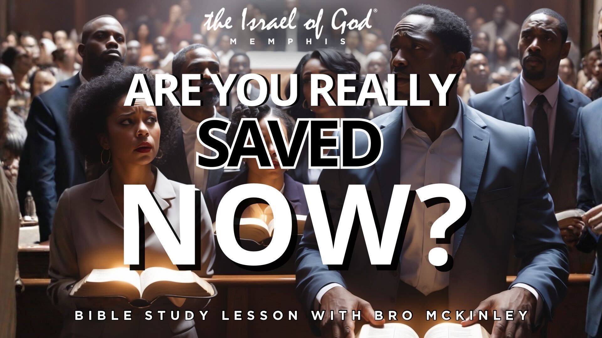 10182025 - IOG Memphis - Are You Really Saved Now?