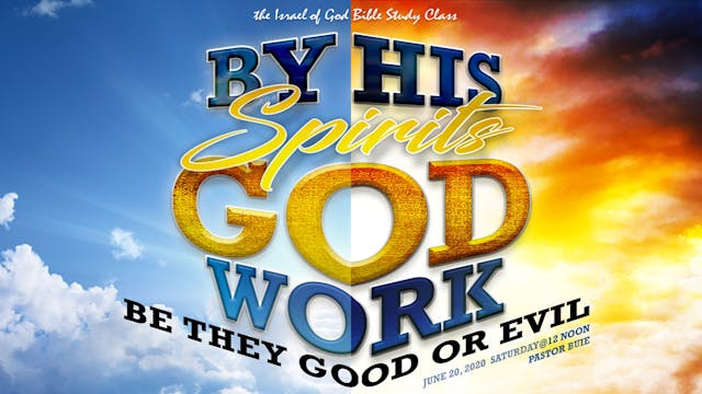 06202020 - By His Spirits God Works, ...