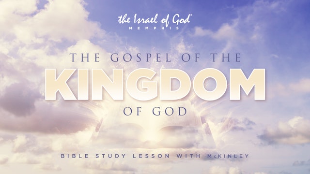 01132024 - IOG Memphis - The Gospel of The Kingdom of God