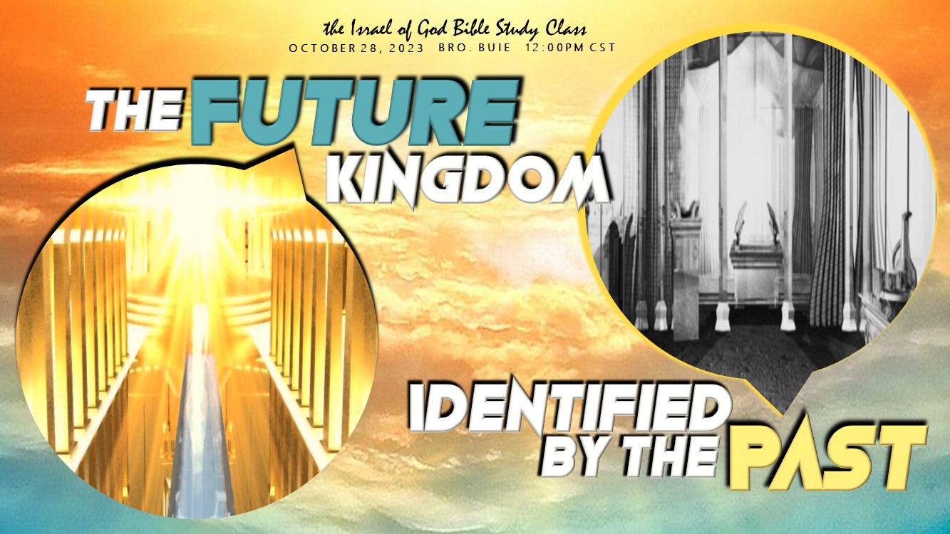 10282023 - IOG - The Future Kingdom Identified By The Past