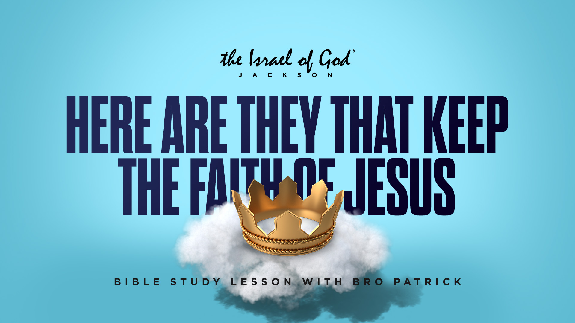 12312022 - IOG Jackson - Here Are They That Keep The Faith Of Jesus