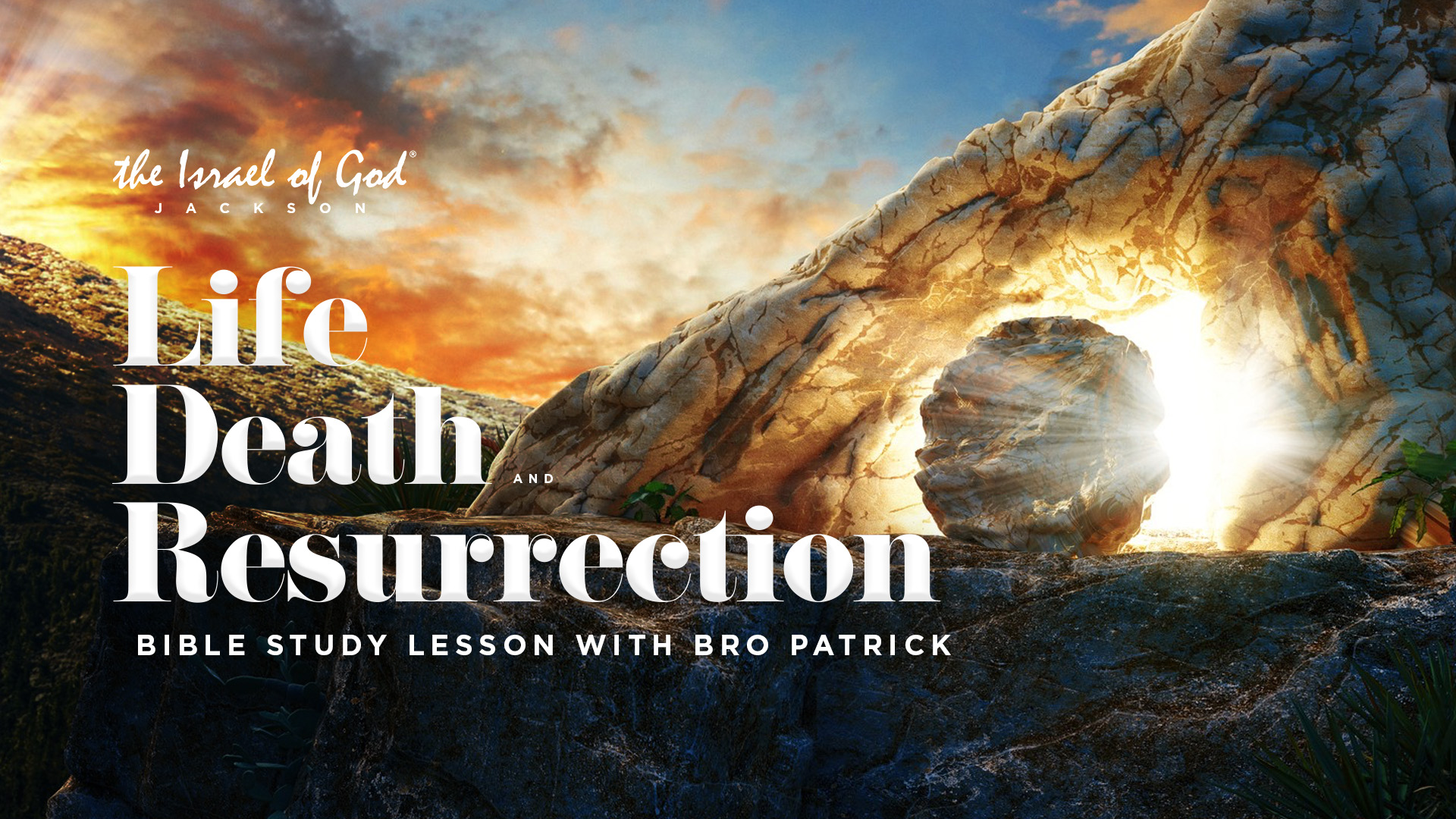 08202022 - IOG Jackson - Life, Death, & Resurrection