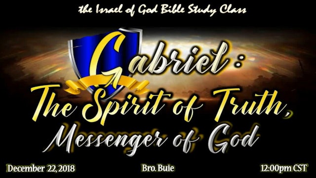 12222018 - Gabriel The Spirit of Truth, The Messenger of God