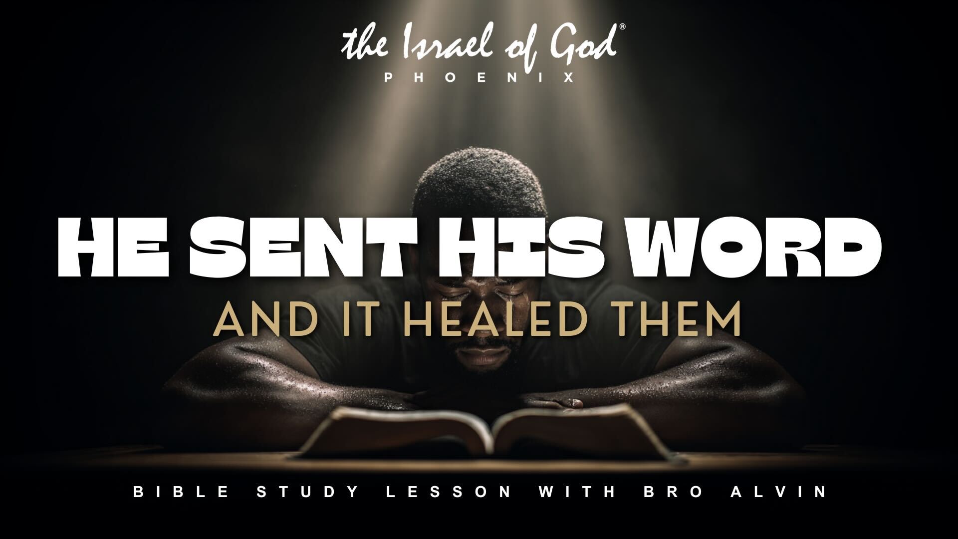 01242026 - IOG Phoenix - He Sent His Word And It Healed Them