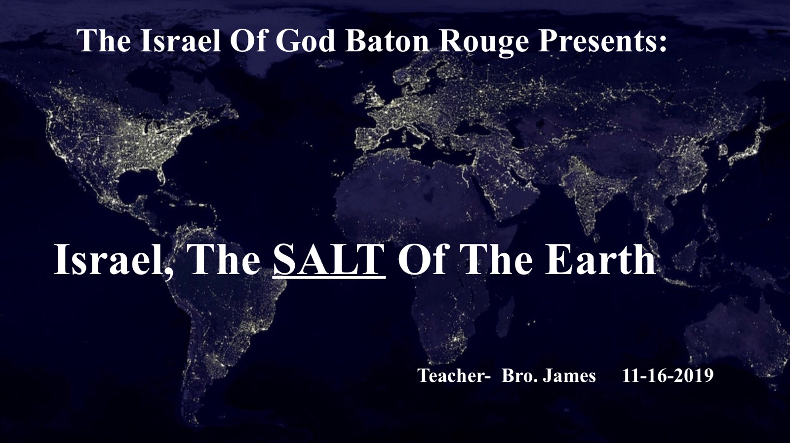 11162019 - IOG Baton Rouge - Israel, The Salt Of The Earth