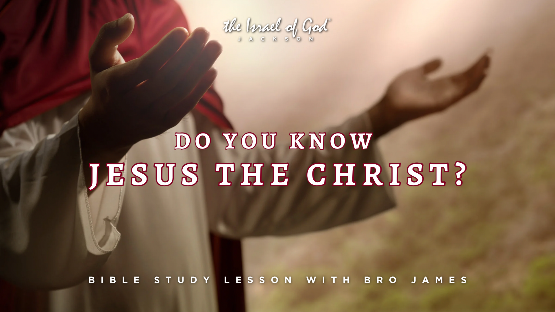 12142024 - IOG Jackson - Do You Know Jesus The Christ