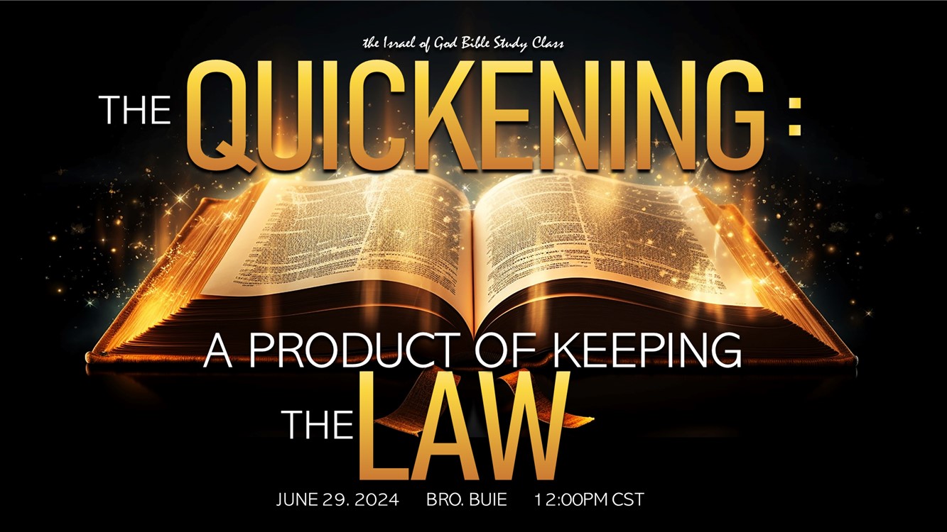 06292024 - The Quickening: A Product of Keeping the Law