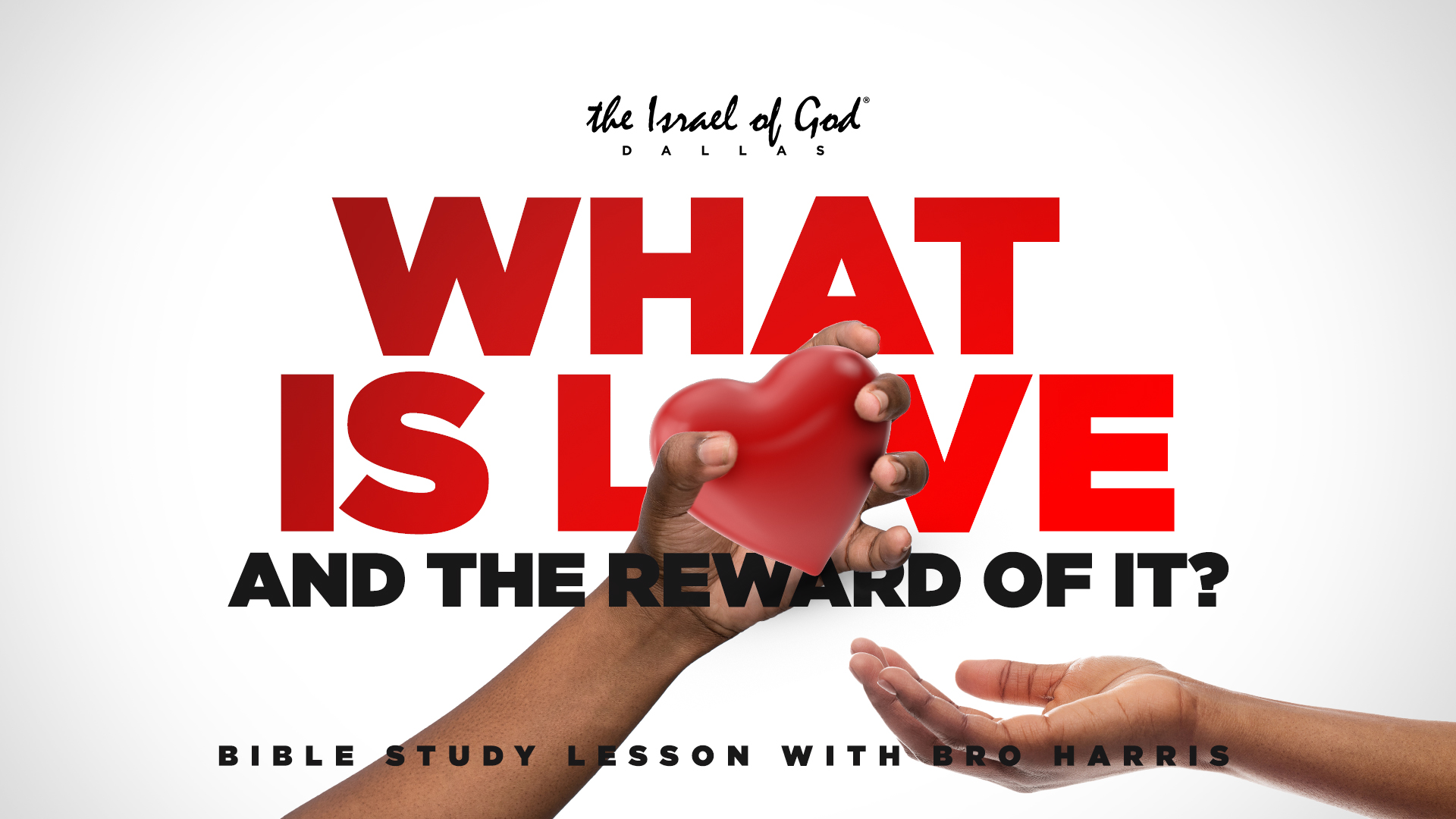 10222022 - IOG Dallas - What Is Love and The Reward of It? 